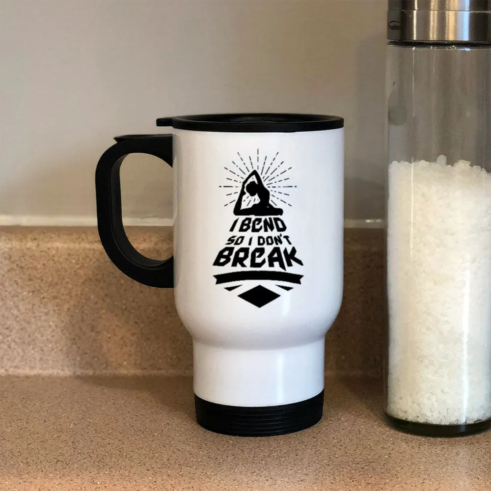 Metal Coffee and Tea Travel Mug I Bend So I Don't Break