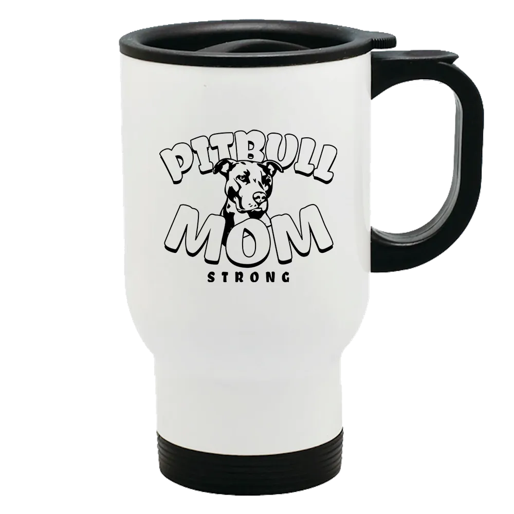 Metal Coffee and Tea Travel Mug Pitbull Mom Strong