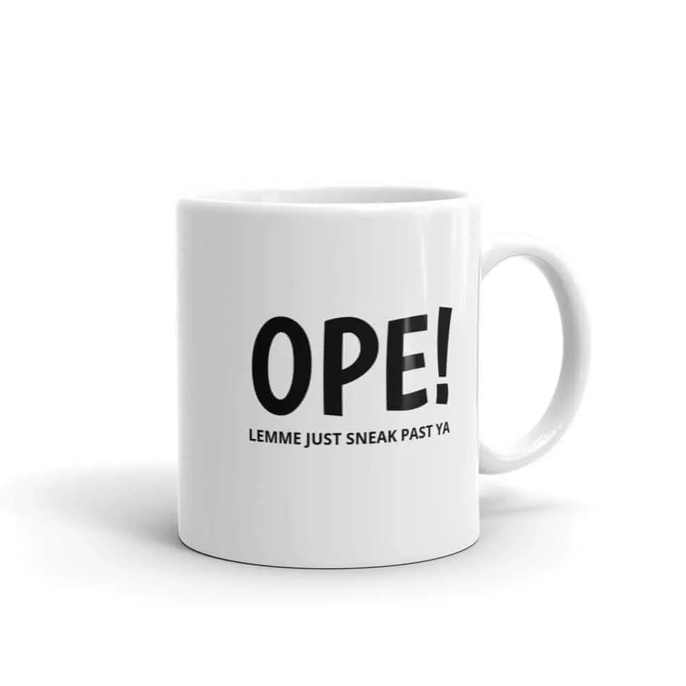 OPE! Lemme Just Sneak Past Ya Minnesota Coffee Mug | Funny MN Gifts