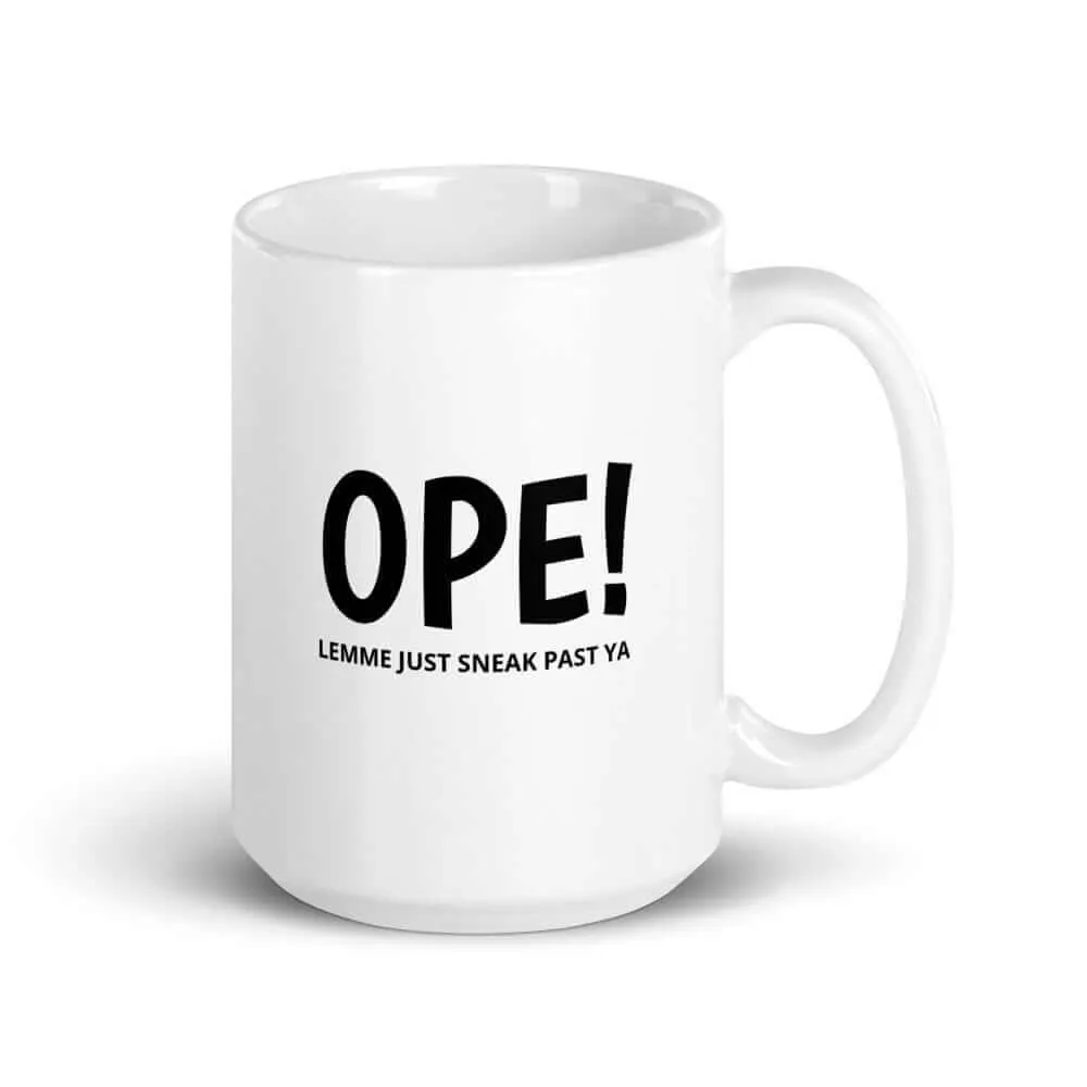 OPE! Lemme Just Sneak Past Ya Minnesota Coffee Mug | Funny MN Gifts